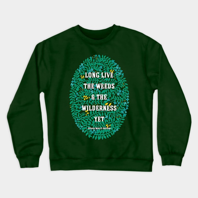 Weeds and Wilderness Crewneck Sweatshirt by wildnotions